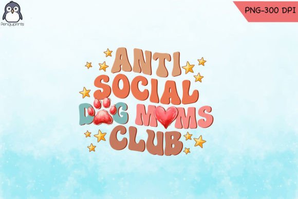 Anti Social Dog Mom Club Sublimation PNG: A Versatile Graphic for Crafts