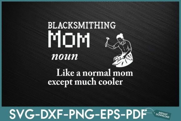 Blacksmith Mom Definition Embroidery Design Review