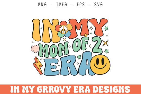 In My Mom of Two Era Groovy Retro Design for Crafts and Graphics
