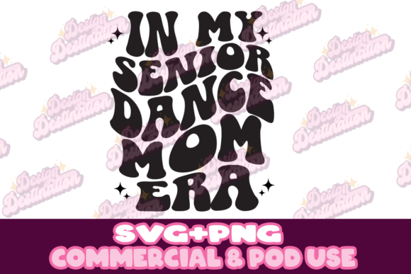 In My Senior Dance Mom Era Design: A Graphics Asset for Creative Publishing
