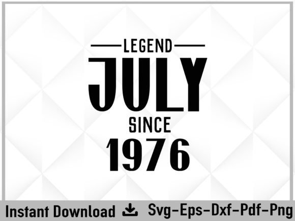 Legend Since July 976 Birthday Svg: A Versatile Graphic for Crafts and Commercial Use