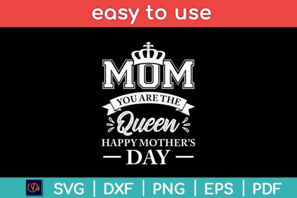 Mom You Are the Queen Pink Happy Mothers Day Graphics for Crafts