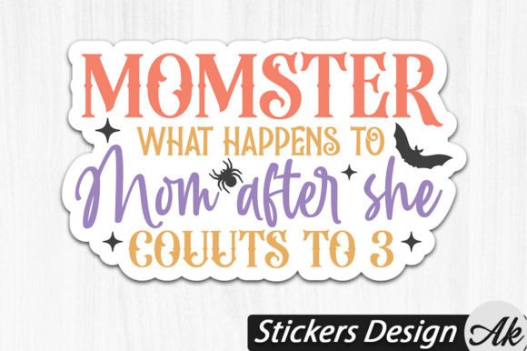 Monster What Happens to Mom After She Counts to 3: A Graphic for Crafts and Creativity