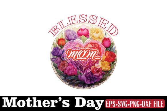 Mother’s Day, Blessed Mom Embroidery Design Review