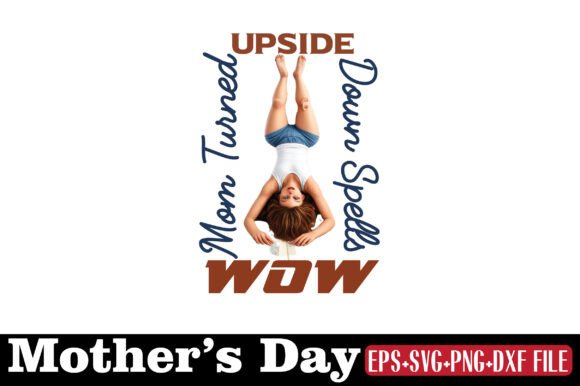 Mother’s Day Graphics: Mom Turned Upside Down for Crafts