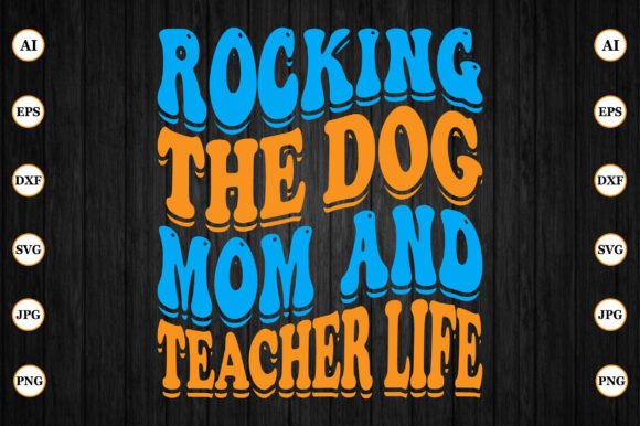 Rocking the Dog Mom and Teacher Life: A Versatile Graphic Design Asset for Content Creators