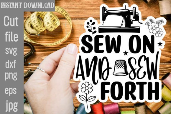 Sew on and Sew Forth SVG: A Practical Graphic Design Asset for Crafts