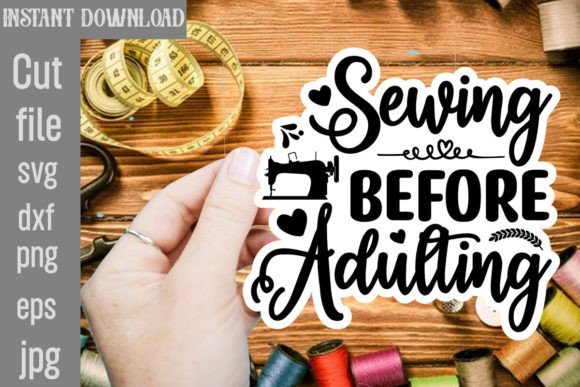 Sewing Before Adulting SVG Cut File: A Versatile Graphic for Crafts and Branding