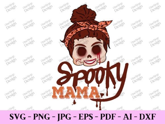 Spooky Mama Halloween Graphics for Crafts & Merch