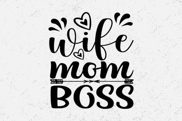 Wife Mom Boss Typography Design: A Versatile Graphic for Crafts and Branding