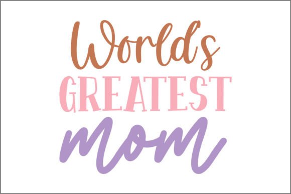 World’s Greatest Mom 2: A Graphic Design Asset for Bloggers and Content Creators